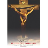 Az elfelejtett evangélium - A názáreti Jézus elveszett tanításai