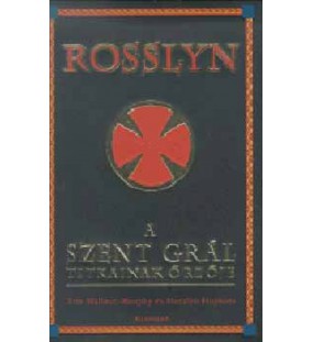 Rosslyn, A szent grál titkainak őrzője