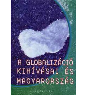 A globalizáció kihívásai és Magyarország