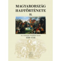 Magyarország hadtörténete II. - Az oszmán hódítás kora, 1526-1718