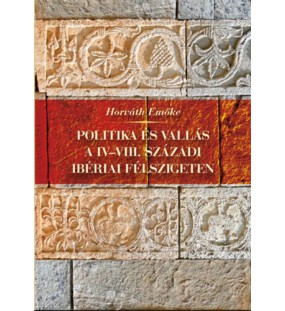 Politika és vallás a IV-VIII. századi Ibériai-félszigeten