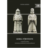 Korea története - A két koreai állam történelemszemléletének összehasonlításával - Második, bővített kiadás