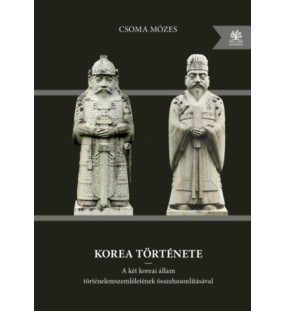 Korea története - A két koreai állam történelemszemléletének összehasonlításával - Második, bővített kiadás
