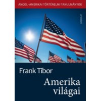 Amerika világai- Angol- amerikai történelmi tanulmányok