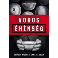 Vörös éhínség - Sztálin háborúja Ukrajna ellen