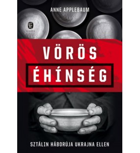 Vörös éhínség - Sztálin háborúja Ukrajna ellen