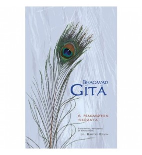 Bhagavad Gítá - A Magasztos szózata 